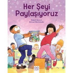 Her Şeyi Paylaşıyoruz - Robert Munsch