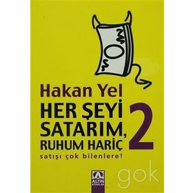 HER ŞEYİ SATARIM, RUHUM HARİÇ 2 - HAKAN YEL