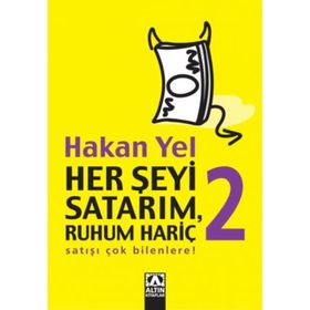 HER ŞEYİ SATARIM, RUHUM HARİÇ 2 - HAKAN YEL