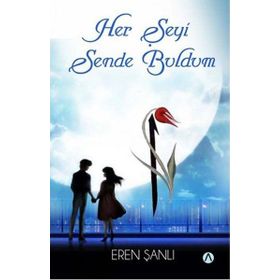Her Şeyi Sende Buldum - Eren Şanlı