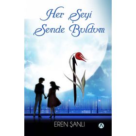 Her Şeyi Sende Buldum - Eren Şanlı