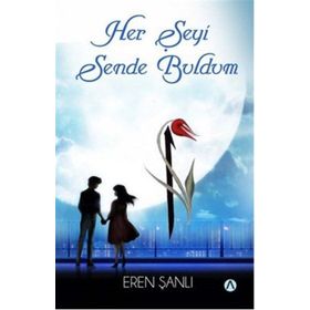 Her Şeyi Sende Buldum - Eren Şanlı