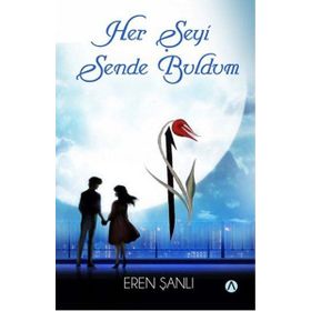 Her Şeyi Sende Buldum - Eren Şanlı