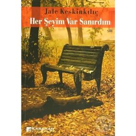 Her Şeyim Var Sanırdım - Jale Keskinkılıç