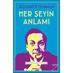 Her Şeyin Anlamı - richard feynman