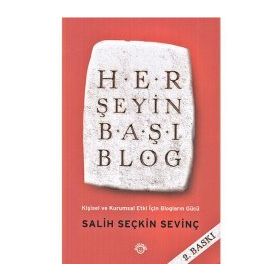 Her Şeyin Başı Blog - Salih Seçkin Sevinç