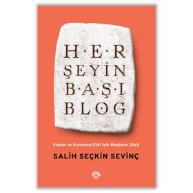 Her Şeyin Başı Blog - Salih Seçkin Sevinç
