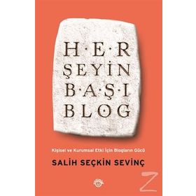 Her Şeyin Başı Blog - Salih Seçkin Sevinç