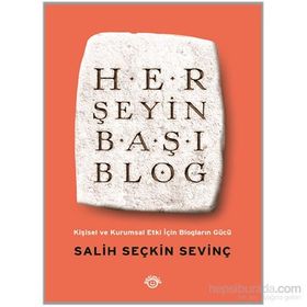 Her Şeyin Başı Blog - Salih Seçkin Sevinç