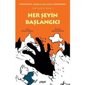Her Şeyin Başlangıcı Küçük Filozoflar İçin Hikayeler 8 Pogo Çocuk