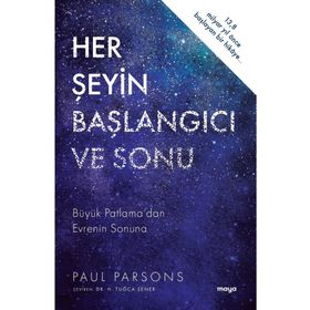 Her Şeyin Başlangıcı ve Sonu Paul Parsons - Maya Kitap