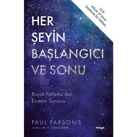 Her Şeyin Başlangıcı ve Sonu Paul Parsons - Maya Kitap