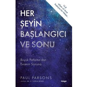 Her Şeyin Başlangıcı ve Sonu Paul Parsons - Maya Kitap