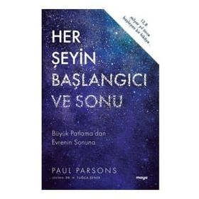 Her Şeyin Başlangıcı ve Sonu Paul Parsons - Maya Kitap
