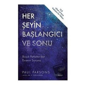 Her Şeyin Başlangıcı ve Sonu Paul Parsons - Maya Kitap