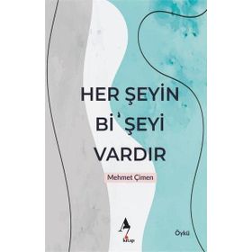 Her Şeyin Bi' Şeyi Vardır - Mehmet Çimen