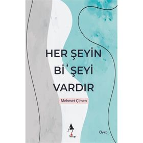 Her Şeyin Bi' Şeyi Vardır - Mehmet Çimen