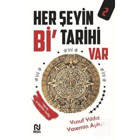 Her Şeyin Bi' Tarihi Var 2 - Yusuf Yıldız - Nesil Yayınları