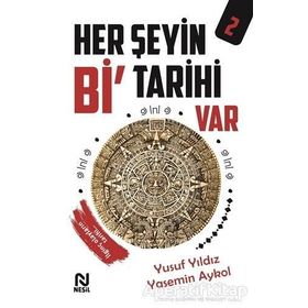 Her Şeyin Bi' Tarihi Var 2 - Yusuf Yıldız - Nesil Yayınları