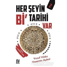 Her Şeyin Bi' Tarihi Var 2 - Yusuf Yıldız - Nesil Yayınları