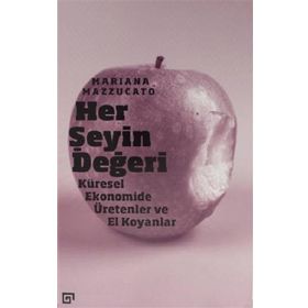 Her Şeyin Değeri - Koç Üniversitesi Yayınları