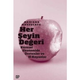 Her Şeyin Değeri - Koç Üniversitesi Yayınları