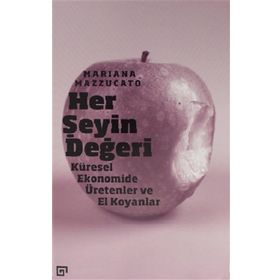 Her Şeyin Değeri - Koç Üniversitesi Yayınları