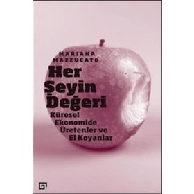 Her Şeyin Değeri - Koç Üniversitesi Yayınları