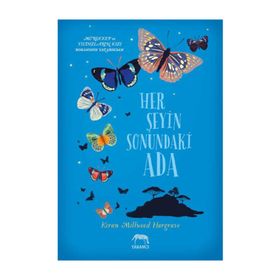 Her Şeyin Sonundaki Ada - Kiran Millwood Hargrave
