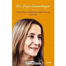 Her Şeyin Sonundayım: 1966-1985 - Ferit Edgü , Tezer Özlü