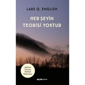Her Şeyin Teorisi Yoktur - Lars Q. English