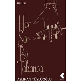 Her Şiir Bir Tabanca Aslıhan Tüylüoğlu