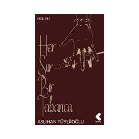 Her Şiir Bir Tabanca Aslıhan Tüylüoğlu