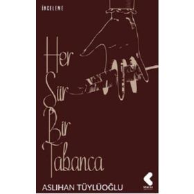 Her Şiir Bir Tabanca Aslıhan Tüylüoğlu