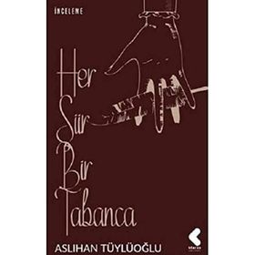 Her Şiir Bir Tabanca Aslıhan Tüylüoğlu