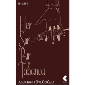 Her Şiir Bir Tabanca Aslıhan Tüylüoğlu