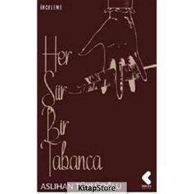 Her Şiir Bir Tabanca Aslıhan Tüylüoğlu