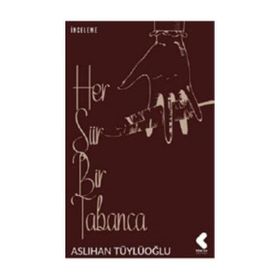 Her Şiir Bir Tabanca Aslıhan Tüylüoğlu