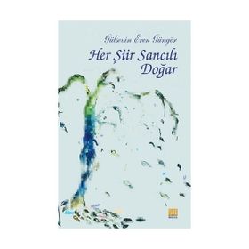 Her Şiir Sancılı Doğar Tunç Yayıncılık
