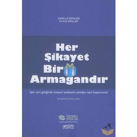 HER ŞİKAYET BIR ARMAĞANDIR - CLAUS MOLLER;JANELLE BARLOW