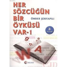 HER SÖZCÜĞÜN BIR ÖYKÜSÜ VAR 1 - ÖNDER ŞENYAPILI