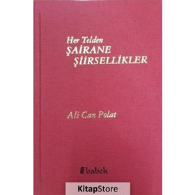 Her Telden Şairane Şiirsellikler - Ali Can Polat