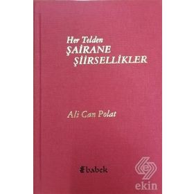 Her Telden Şairane Şiirsellikler - Ali Can Polat