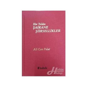 Her Telden Şairane Şiirsellikler - Ali Can Polat