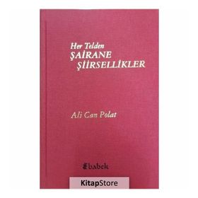 Her Telden Şairane Şiirsellikler - Ali Can Polat