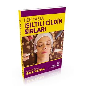 Her Yaşta Işıltılı Cildin Sırları - Şale Yılmaz