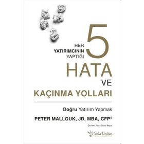Her Yatırımcının Yaptığı Beş Hata ve Kaçınma Yolları - Peter Mallouk
