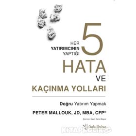 Her Yatırımcının Yaptığı Beş Hata ve Kaçınma Yolları - Peter Mallouk