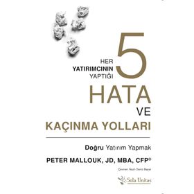Her Yatırımcının Yaptığı Beş Hata ve Kaçınma Yolları - Peter Mallouk