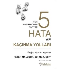 Her Yatırımcının Yaptığı Beş Hata ve Kaçınma Yolları - Peter Mallouk